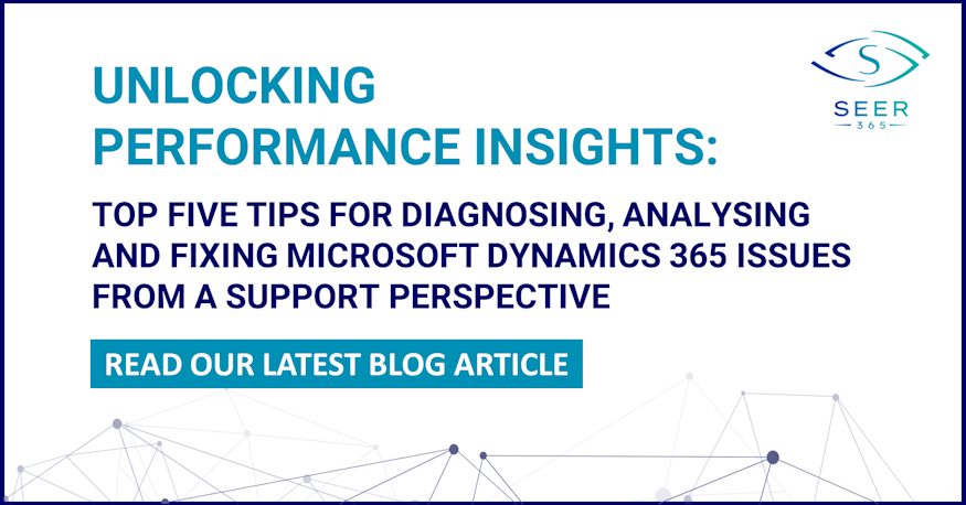 Unlocking Performance Insights Top Five Tips For Diagnosing, Analysing And Fixing Microsoft Dynamics 365 Issues 875x460